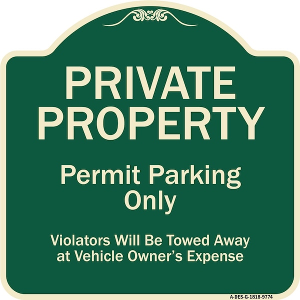 Signmission Designer Series-Private Property Permit Parking Violators Will Be Towed A, 18" x 18", G-1818-9774 A-DES-G-1818-9774 - main